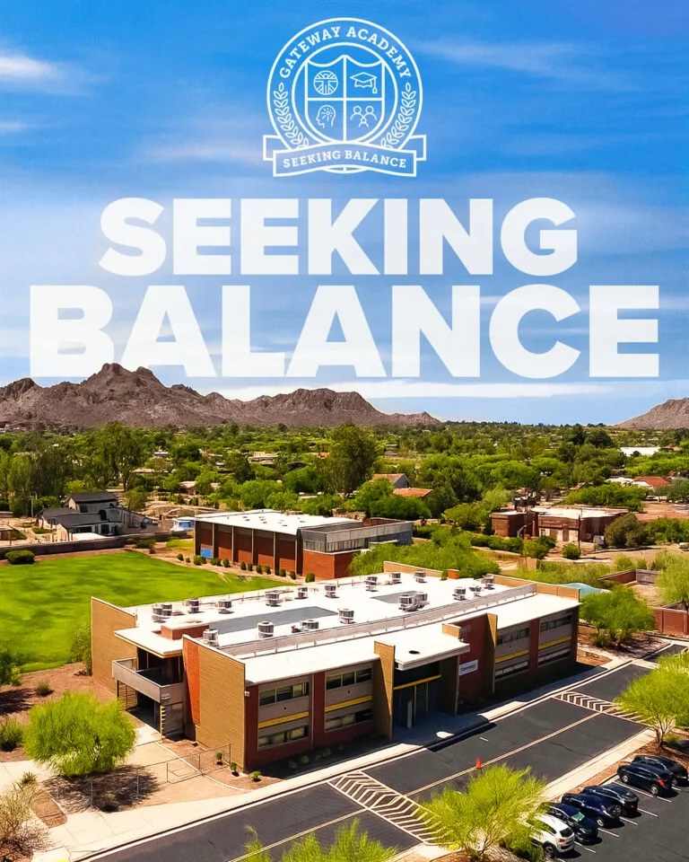 Gateway Academy campus, Seeking Balance